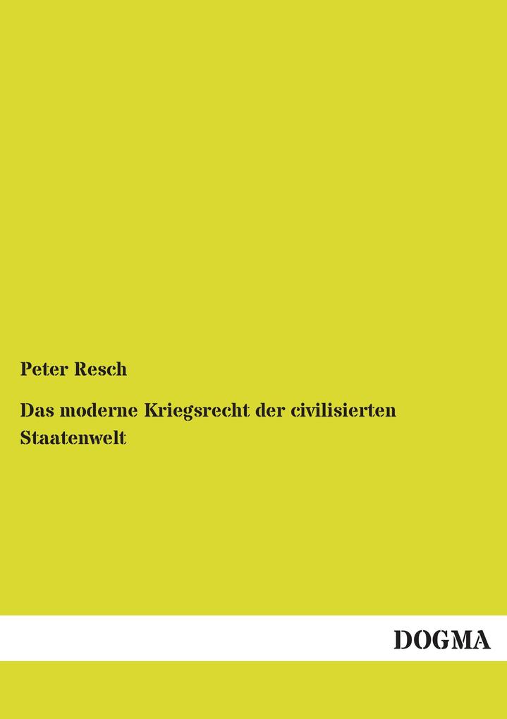 Das moderne Kriegsrecht der civilisierten Staatenwelt