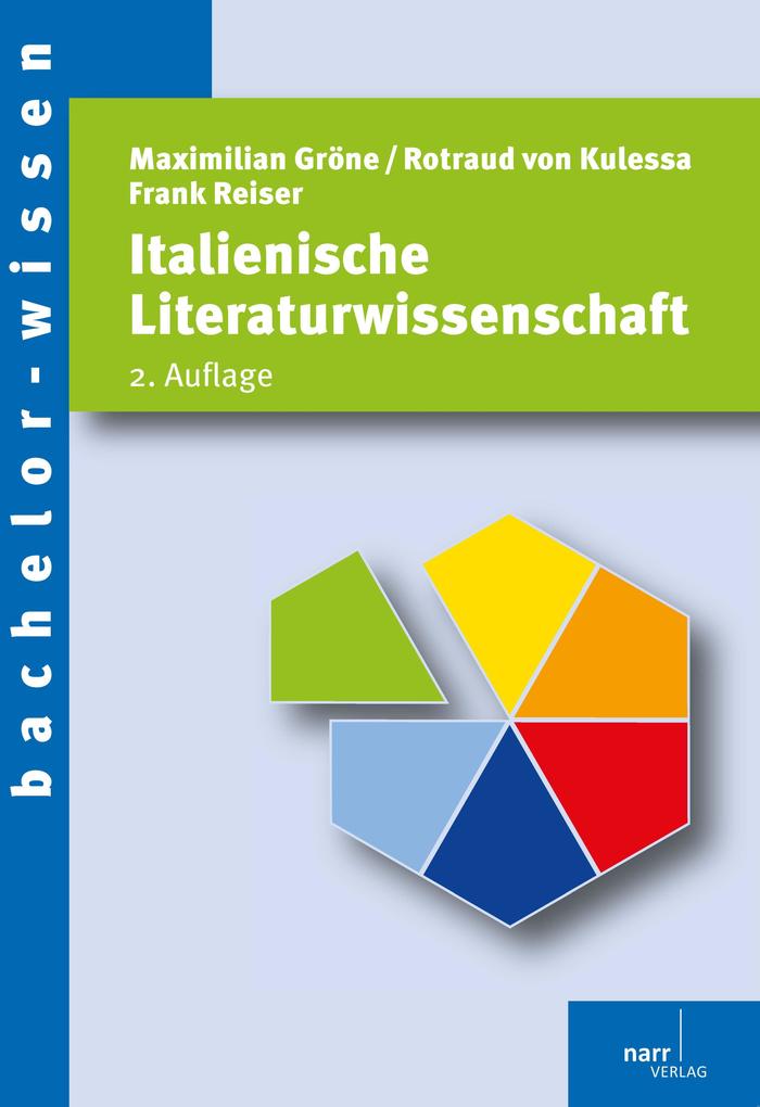 Italienische Literaturwissenschaft - Frank Reiser/ Rotraud von Kulessa/ Maximilian Gröne