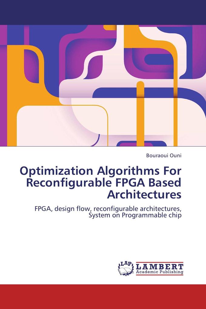 Optimization Algorithms For Reconfigurable FPGA Based Architectures