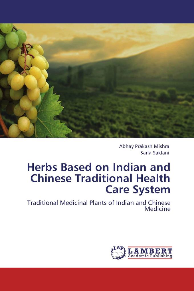 Herbs Based on Indian and Chinese Traditional Health Care System