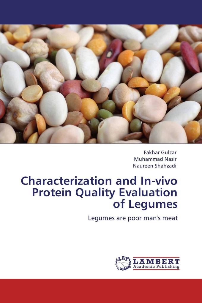 Characterization and In-vivo Protein Quality Evaluation of Legumes