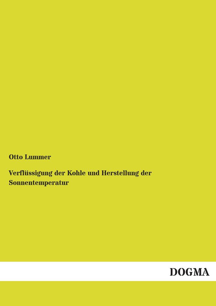 Verflüssigung der Kohle und Herstellung der Sonnentemperatur