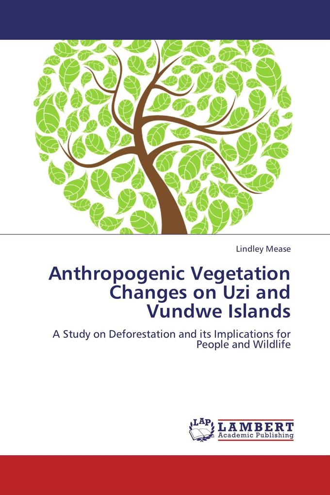 Anthropogenic Vegetation Changes on Uzi and Vundwe Islands