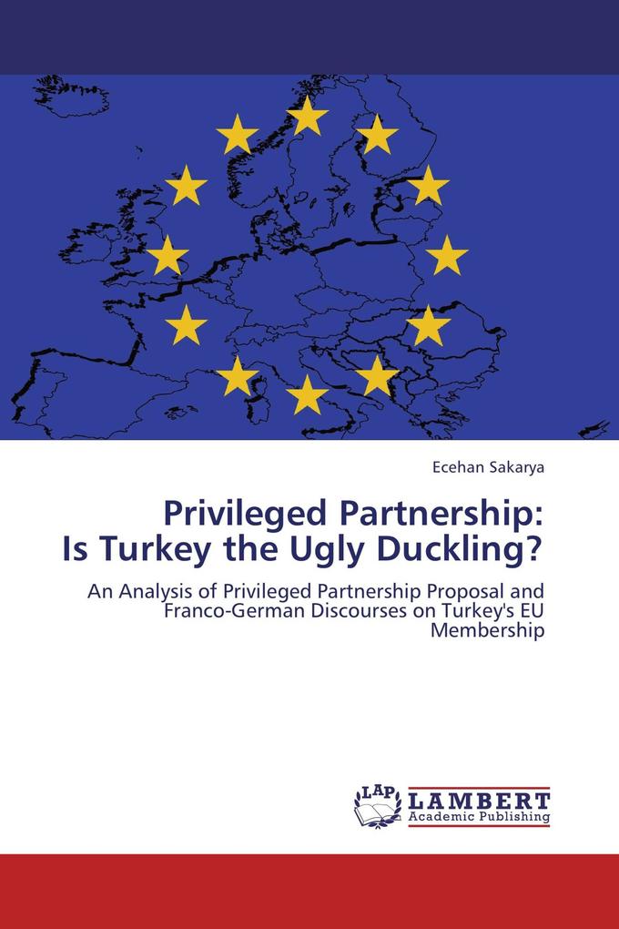 Privileged Partnership: Is Turkey the Ugly Duckling?
