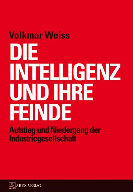 Ares Verlag Weiss Die Intelligenz Und Ihre Feinde