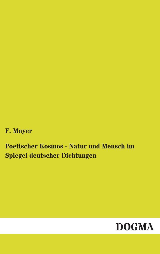 Poetischer Kosmos - Natur und Mensch im Spiegel deutscher Dichtungen