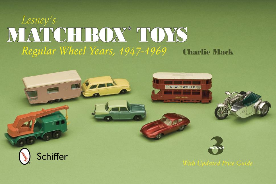 Lesney's Matchbox Toys: Regular Wheel Years 1947-1969 - Charlie Mack