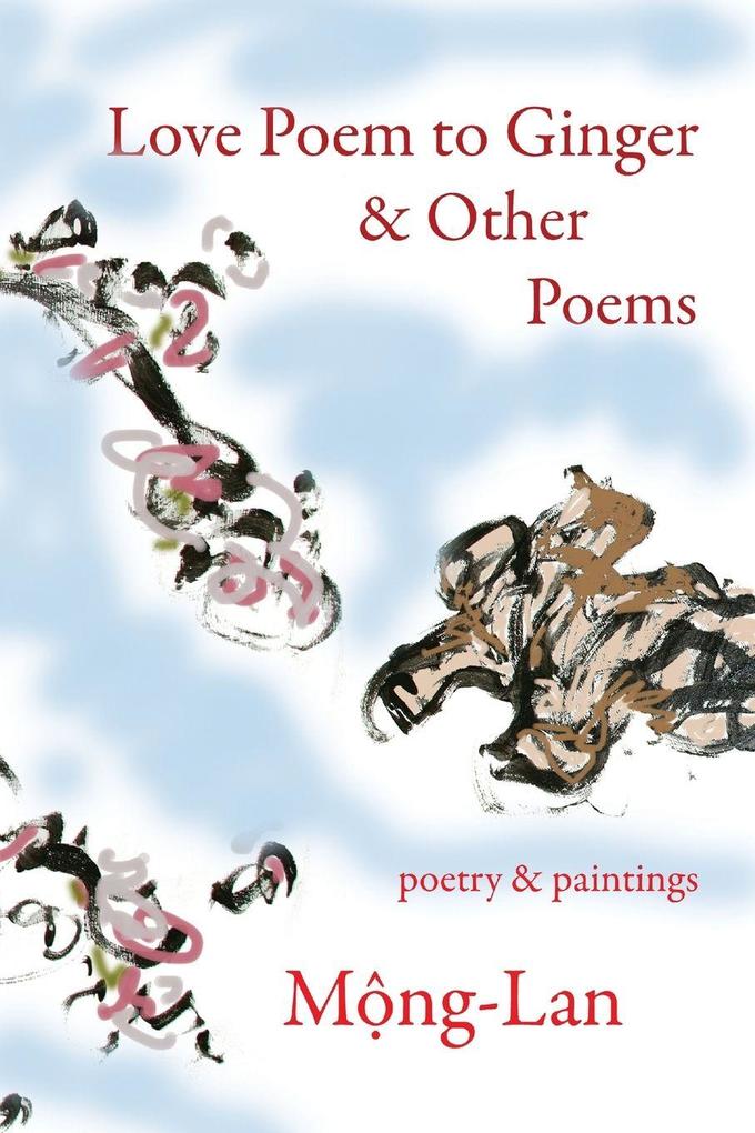 Love Poem to Ginger & Other Poems
