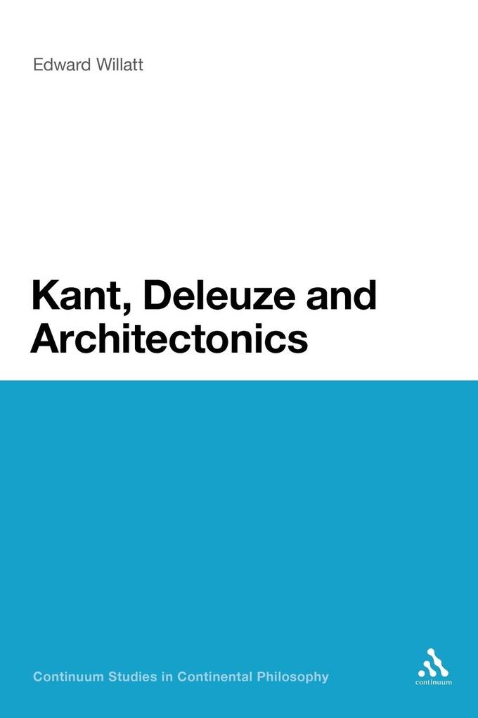 Kant Deleuze and Architectonics