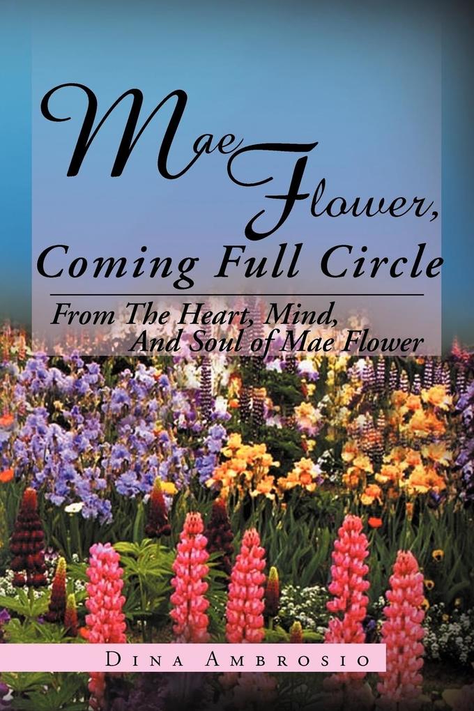 Mae Flower Coming Full Circle