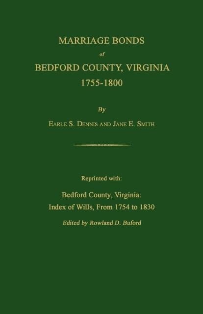 Marriage Bonds of Bedford County Virginia 1755-1800