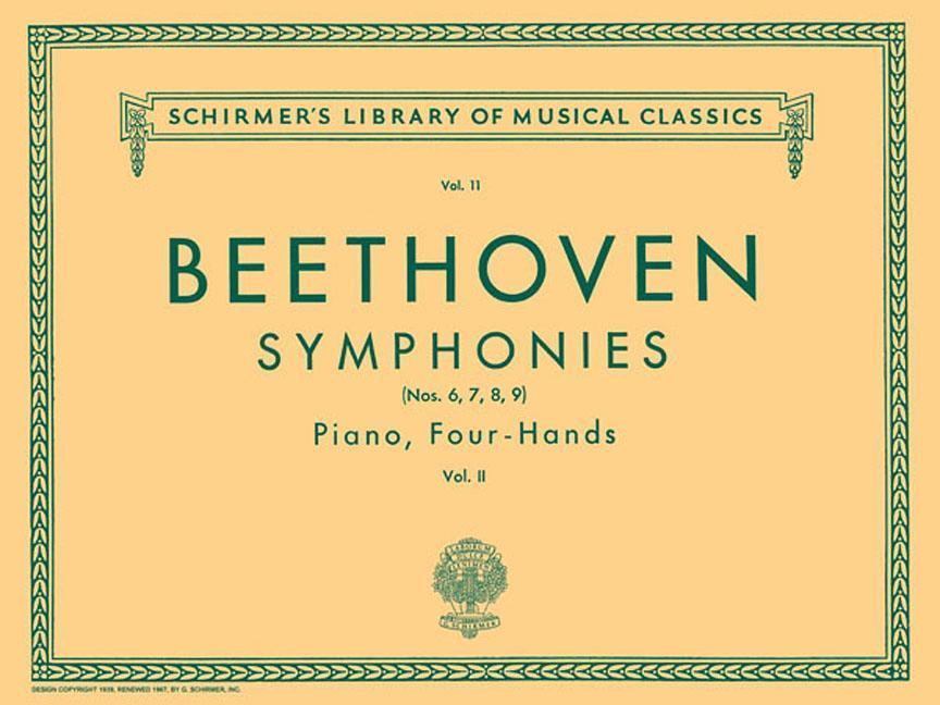 Symphonies - Book 2 (6-9): Schirmer Library of Classics Volume 11 Piano Duet - Ludwig Van Beethoven