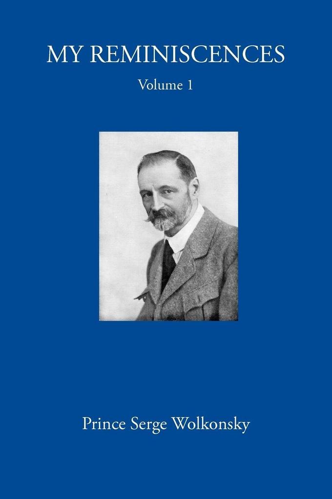 My Reminiscences Volume 1.