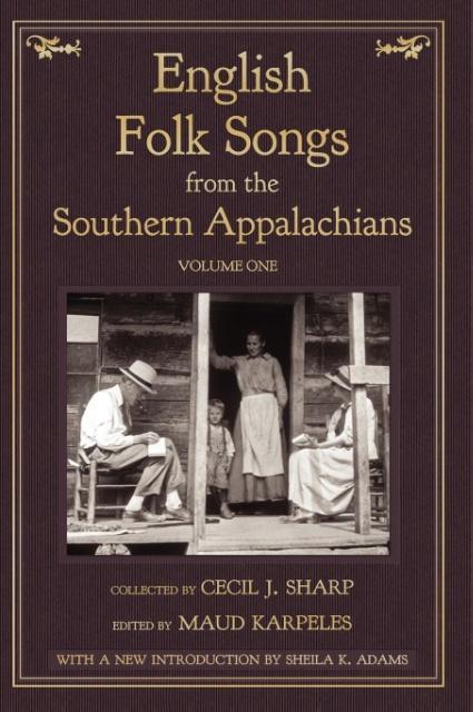 English Folk Songs from the Southern Appalachians Vol 1