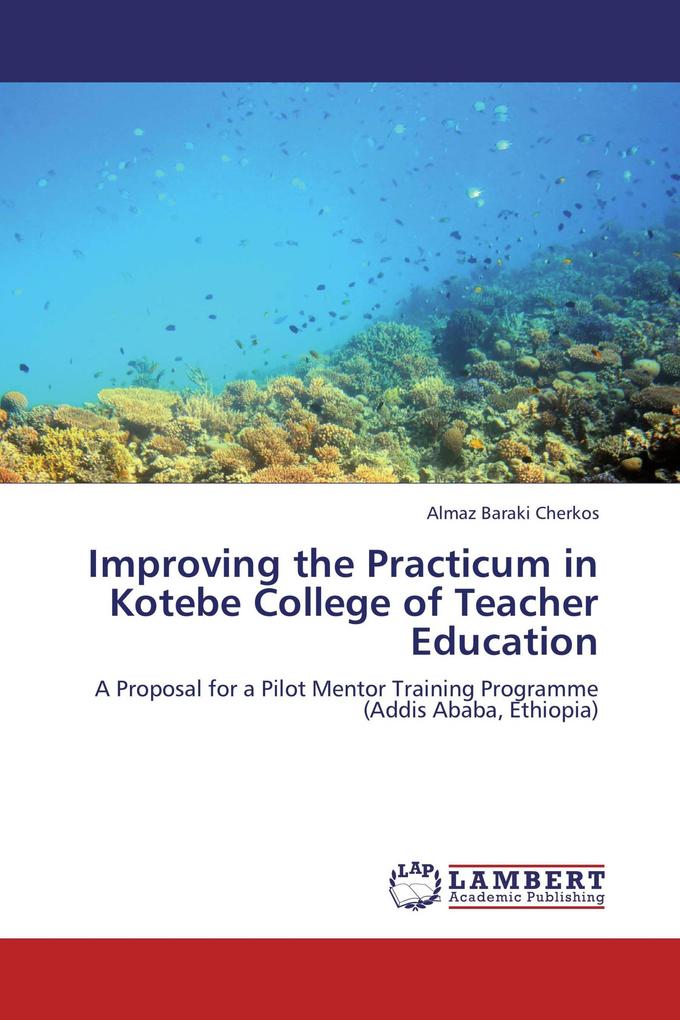 Improving the Practicum in Kotebe College of Teacher Education