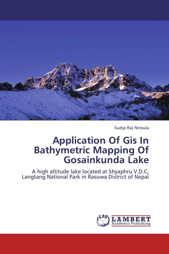 Application Of Gis In Bathymetric Mapping Of Gosainkunda Lake