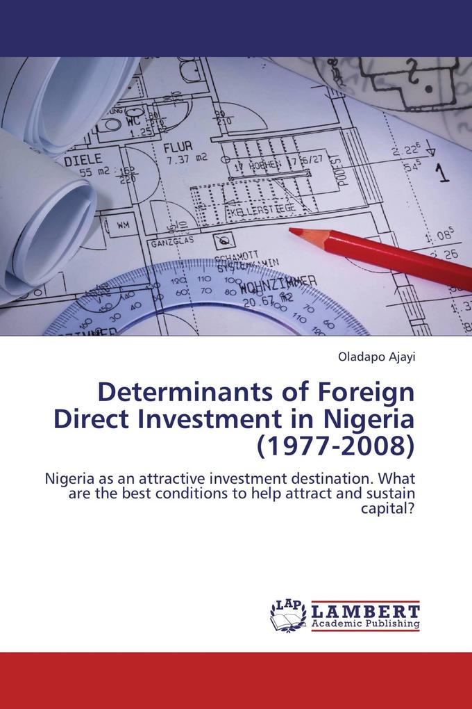 Determinants of Foreign Direct Investment in Nigeria (1977-2008)