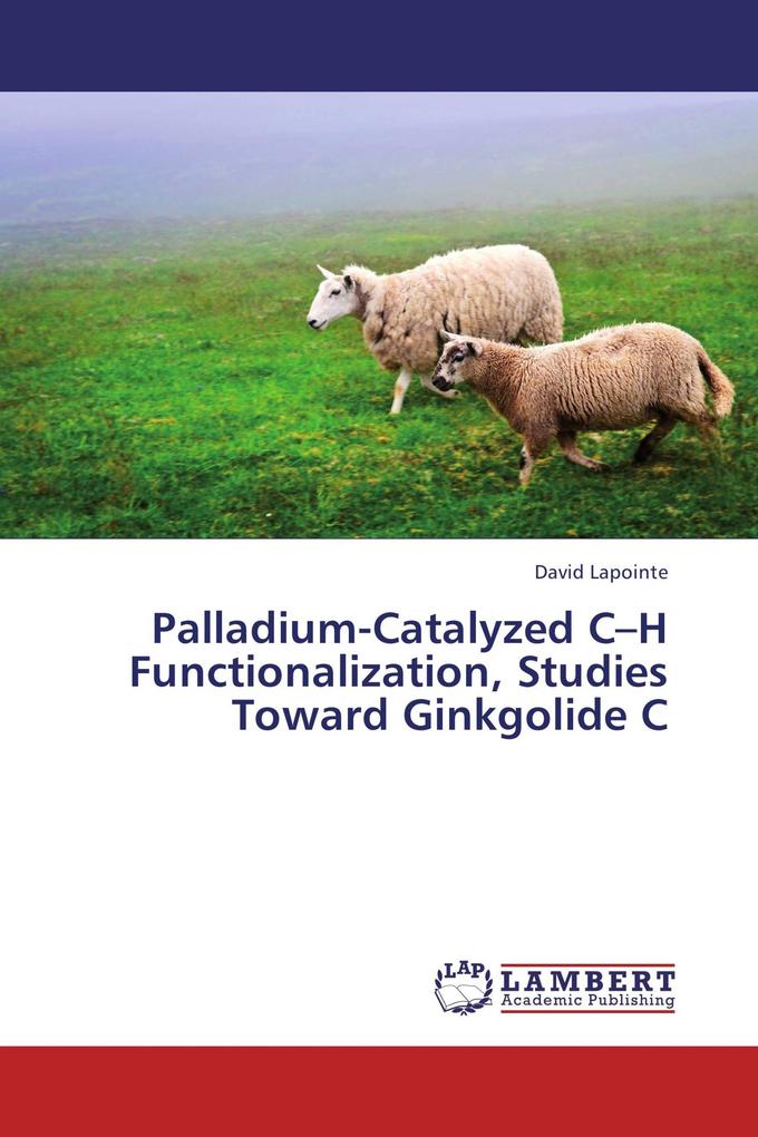 Palladium-Catalyzed C-H Functionalization Studies Toward Ginkgolide C