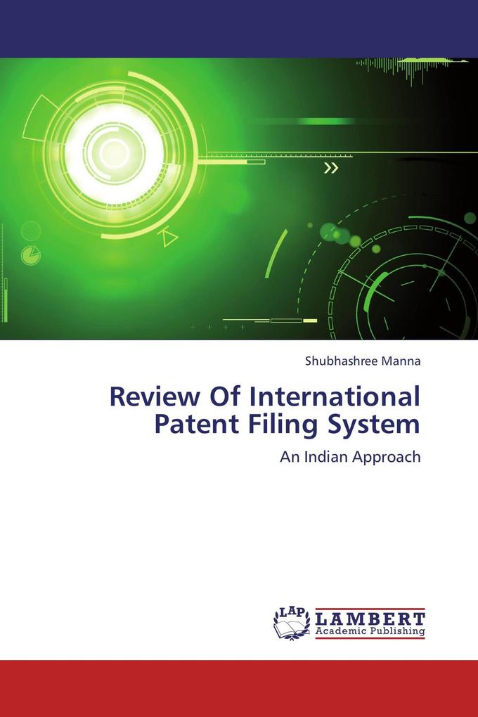 Review Of International Patent Filing System
