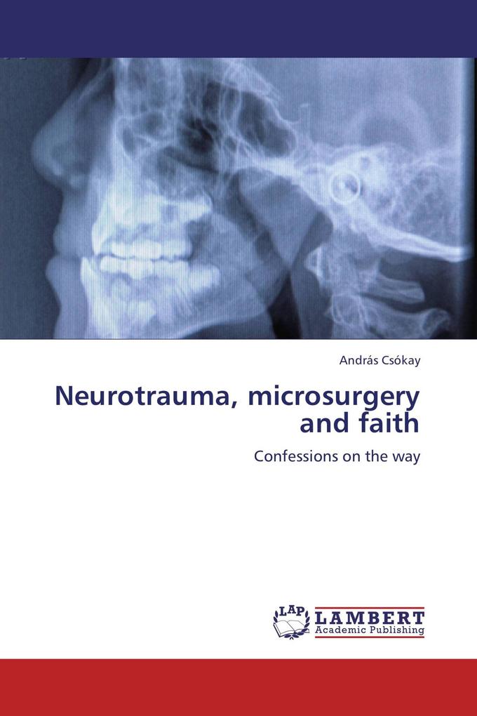 Neurotrauma microsurgery and faith