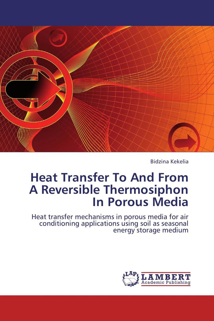 Heat Transfer To And From A Reversible Thermosiphon In Porous Media