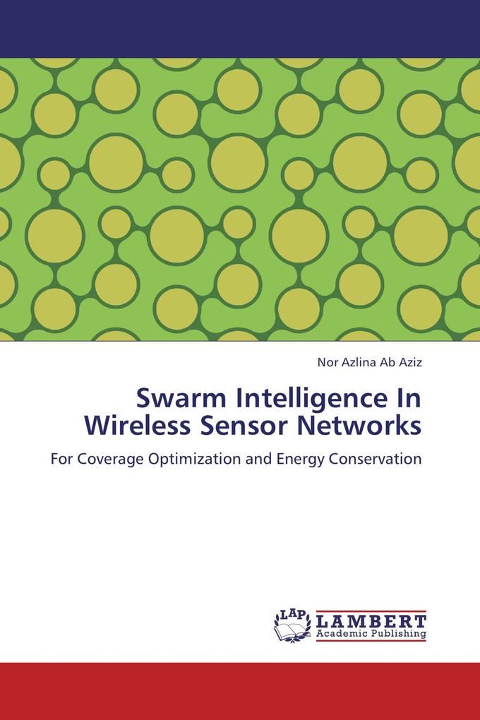 Swarm Intelligence In Wireless Sensor Networks