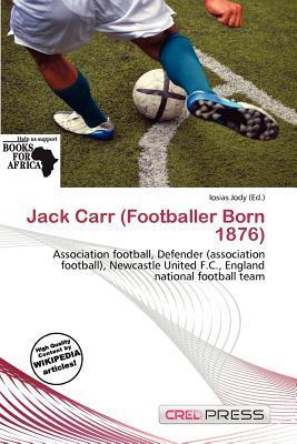 Jack Carr (Footballer Born 1876)