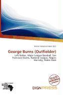George Burns (Outfielder)