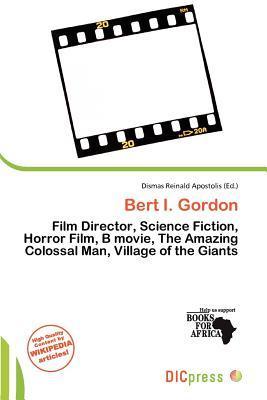 Bert I. Gordon