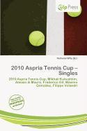 2010 Aspria Tennis Cup - Singles