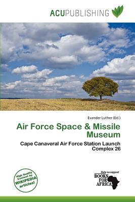 Air Force Space & Missile Museum