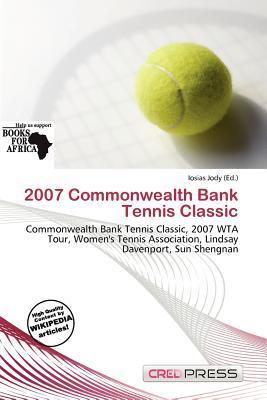 2007 Commonwealth Bank Tennis Classic