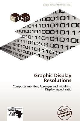 Graphic Display Resolutions