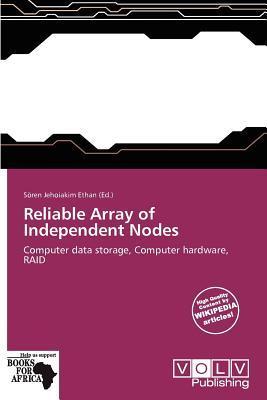 Reliable Array of Independent Nodes