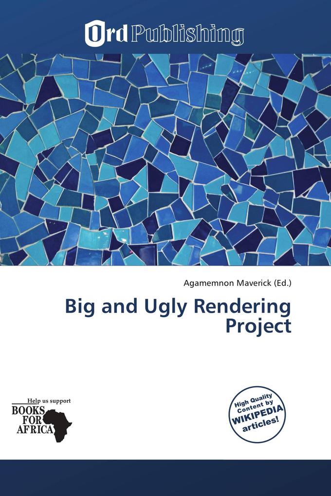 Big and Ugly Rendering Project