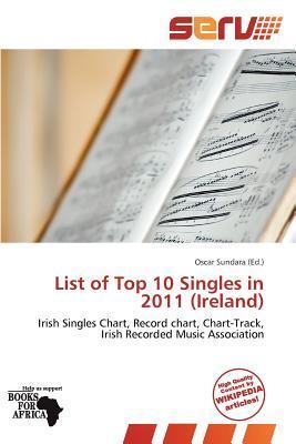 List of Top 10 Singles in 2011 (Ireland)