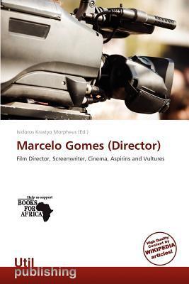 Marcelo Gomes (Director)