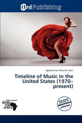 Timeline of Music in the United States (1970-present)