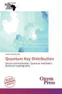 Quantum Key Distribution