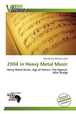 2004 in Heavy Metal Music