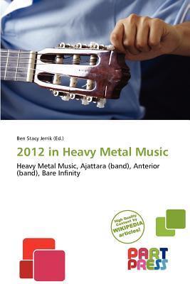 2012 in Heavy Metal Music