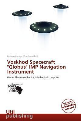 Voskhod Spacecraft 'Globus' IMP Navigation Instrument