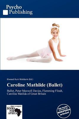 Caroline Mathilde (Ballet)