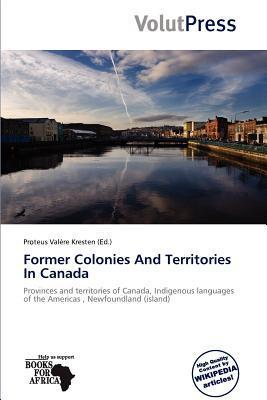 Former Colonies And Territories In Canada