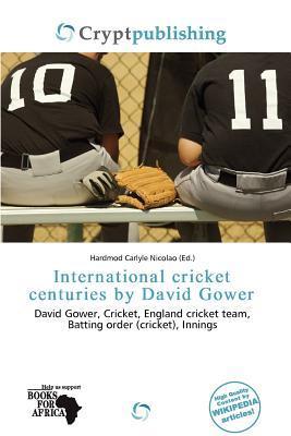 International cricket centuries by David Gower