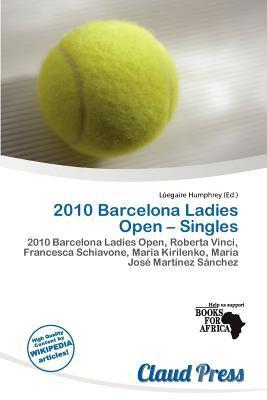 2010 Barcelona Ladies Open - Singles
