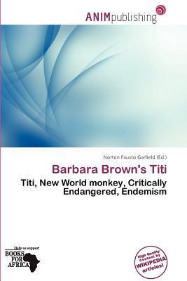 Barbara Brown's Titi