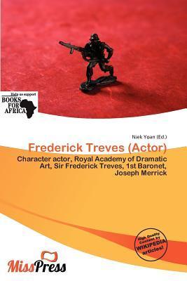 Frederick Treves (Actor)