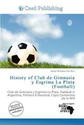 History of Club de Gimnasia y Esgrima La Plata (Football)