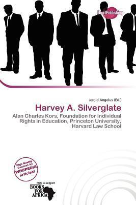 Harvey A. Silverglate